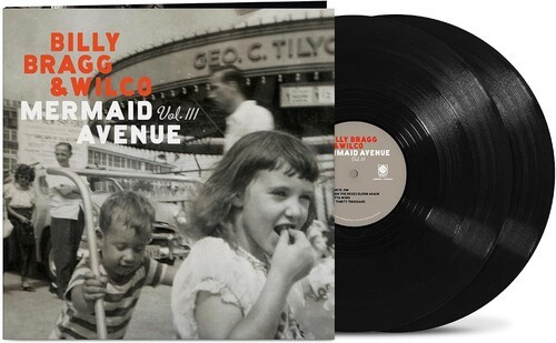Billy Bragg Wilco - Mermaid Avenue Vol. Iii