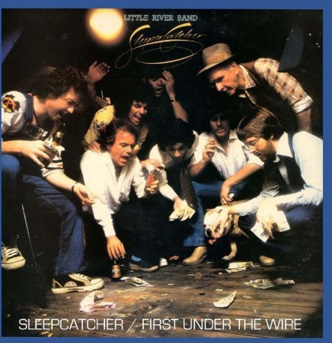 Little River Band - Sleeper Catcher/First Under The Wir