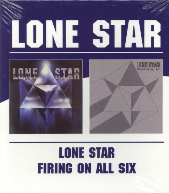 Lone Star - Lone Star/Firing On All Six