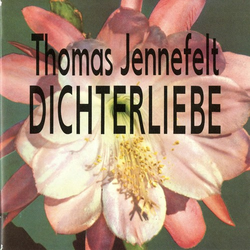 Jennefelt Thomas - Dichterliebe