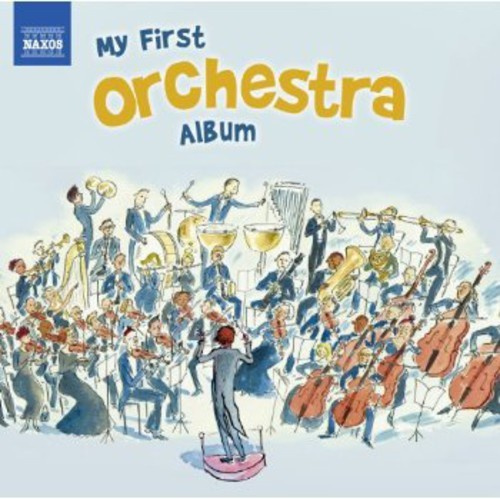 Various Composers - My First Orchestra Album
