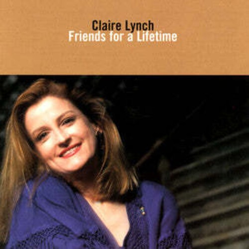 Claire Lynch - Friends For A Lifetime