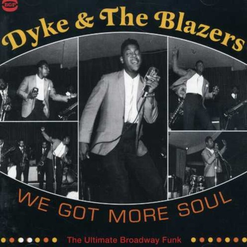 Dyke And The Blazers - We Got More Soul