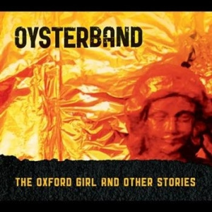 Oysterband - Oxford Girl & Other Stories