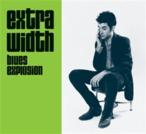 The Jon Spencer Blues Explosion - Extra Width + Mo' Width