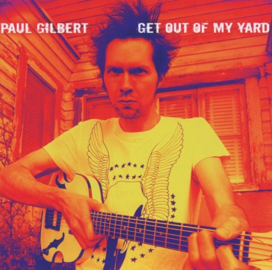 Paul Gilbert - Get Out Of My Yard