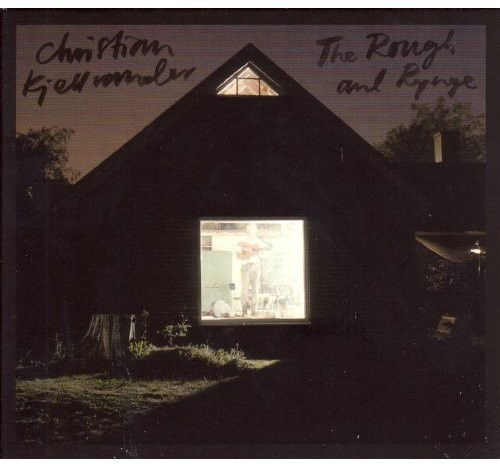 Christian Kjellvander - The Rough And Rynge