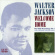 Jackson Walter - Welcome Home: The Okeh Recordings V Jackson Walter - Welcome Home: The Okeh Recordings V