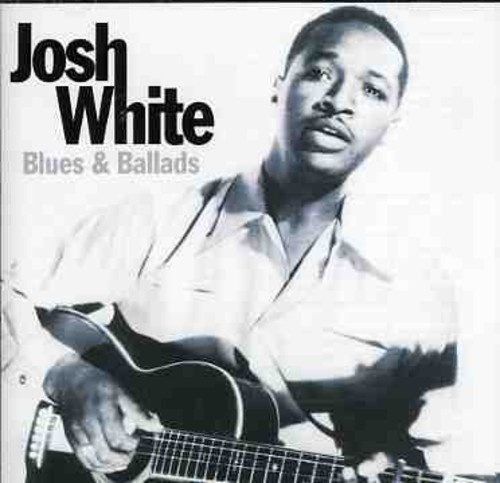 White Josh - Blues And Ballads