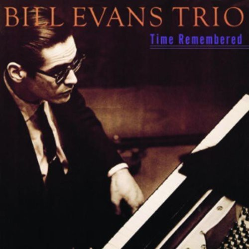 Bill Evans Trio - Time Remembered