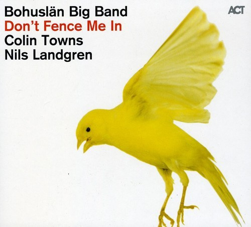 Bohuslän Big Band W Nils Landgren - Don't Fence Me In - The Music Of Co