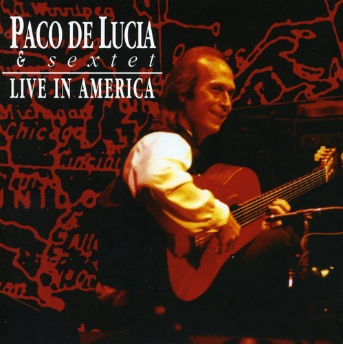 Paco De Lucía - Live In America