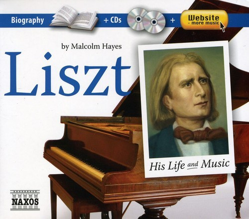 Liszt - His Life & Music