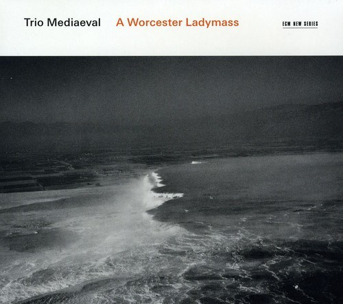 Trio Mediaeval - A Worcester Ladymass