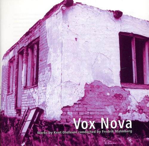 Vox Nova - Works By Kent Olofsson