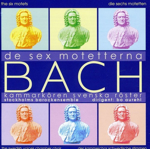 Bach J S - De Sex Motetterna
