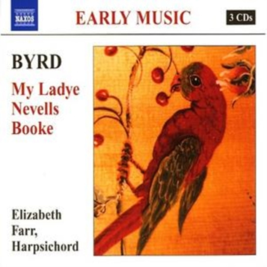 Byrd: Farr - My Lady Nevells Booke