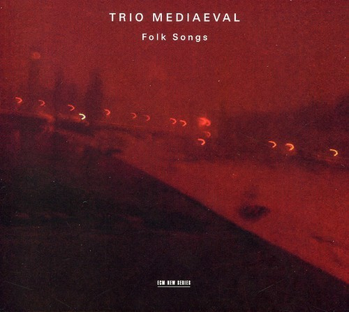 Trio Mediaeval - Folk Songs