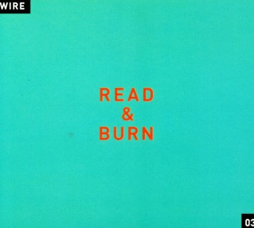 Wire - Read & Burn 03