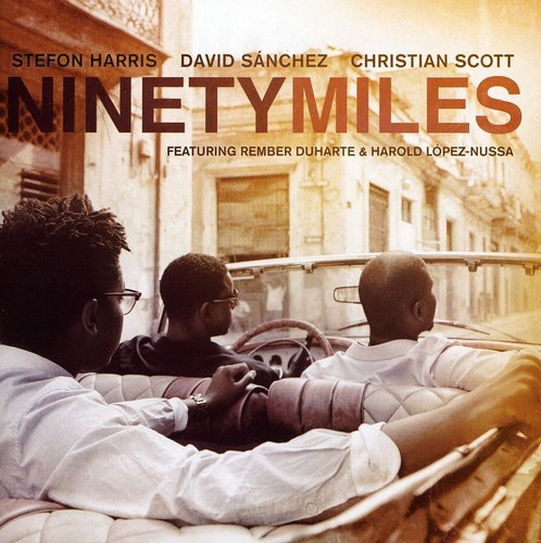 Harris S/Sanchez D/Scott C - Ninety Miles