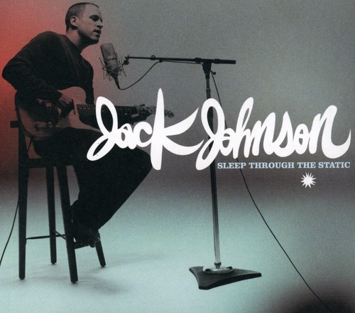 Jack Johnson - Sleep Through The Static