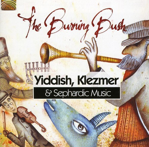Burning Bush - Yiddish, Klezmer & Sephardic