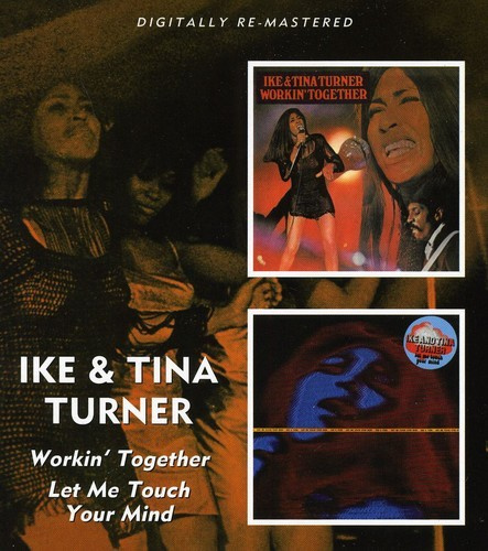 Turner Ike And Tina - Workin' Together/Let Me Touch Your