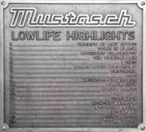 Mustasch - Lowlife Highlights Best Of