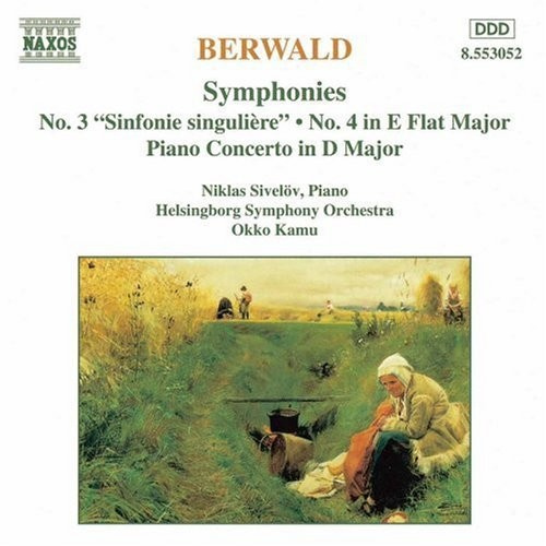 Franz Berwald - Symphonies 3 & 4