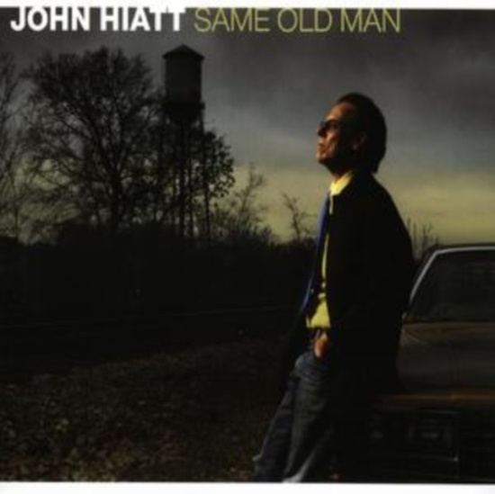 Hiatt John - Same Old Man