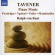 Tavener - Piano Music Tavener - Piano Music