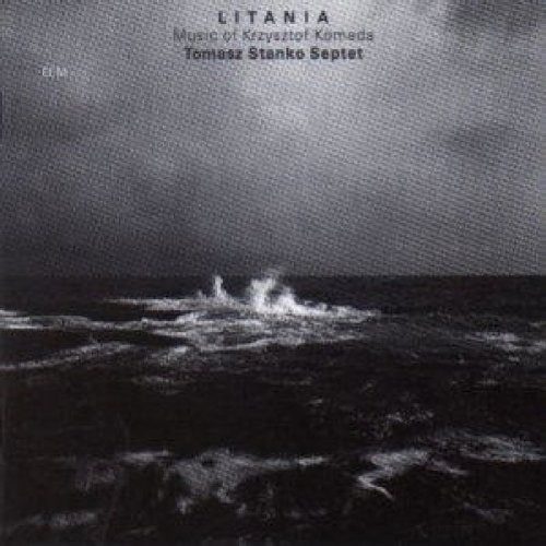 Tomasz Stanko Quartet - Litania - Music Of Krzysztof Komeda