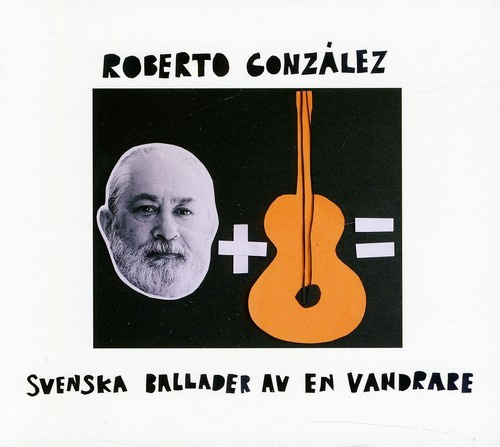 Gonzalez Roberto - Svenska Ballader Av En Vandrare