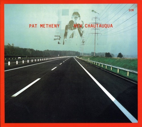 Metheny Pat - New Chautauqua