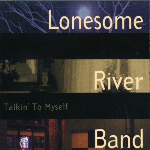 Lonesome River Band - Talkin' To Myself