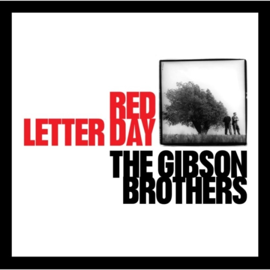 Gibson Brothers The - Red Letter Day