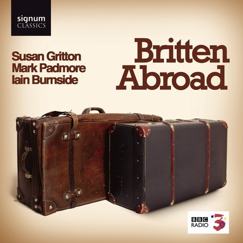 Benjamin Britten - Britten Abroad