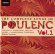 Francis Poulenc - Poulenc Songs, Vol.1 Francis Poulenc - Poulenc Songs, Vol.1