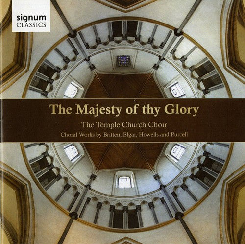 Temple Church Choir - The Majesty Of Thy Glory