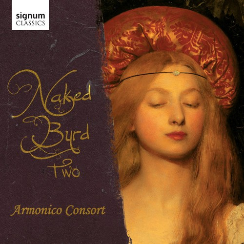 Armonico Consort - Naked Byrd Two