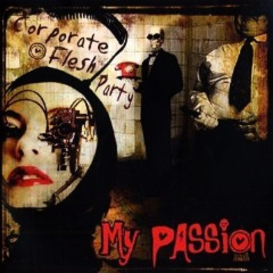 My Passion - Corporate Flesh Party