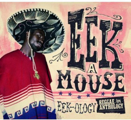 Eek-A-Mouse - Reggae Anthology (2Cd+Dvd)