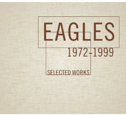 Eagles - Selected Works 1972-1999