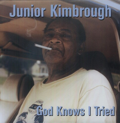 Kimbrough Junior - God Knows I Tried