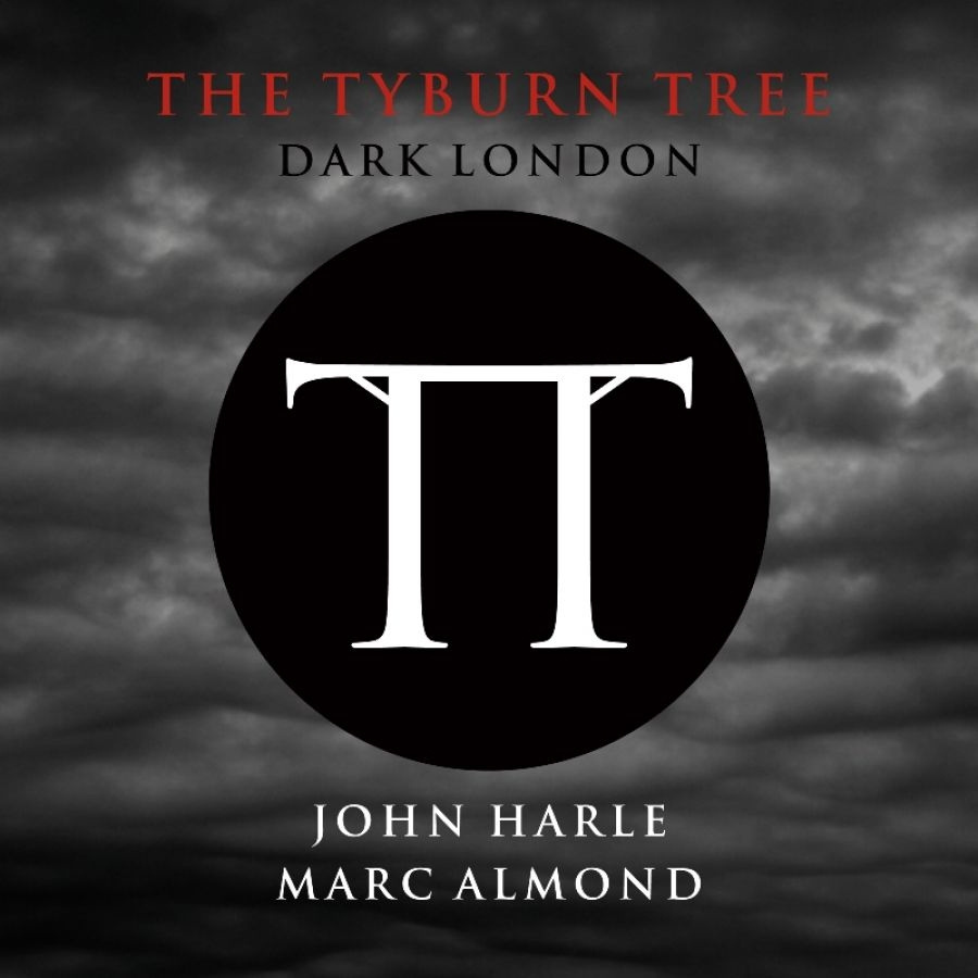 Harle John & Almond Marc - The Tyburn Tree - Dark London