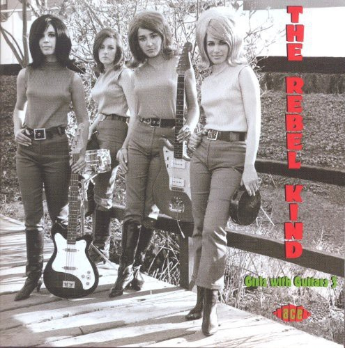 Various Artists - Rebel Kind: Girls With Guitars 3