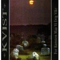 Kvist - For Kunsten Maa Vi Evig Vike (Vinyl)